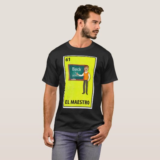 El Maestro Mexican Parody Lottery Teacher T-Shirt (Vorne ganz)