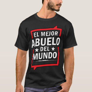 El Mejor Abuelo Del Mundo Spanische Welt beste Gra T-Shirt