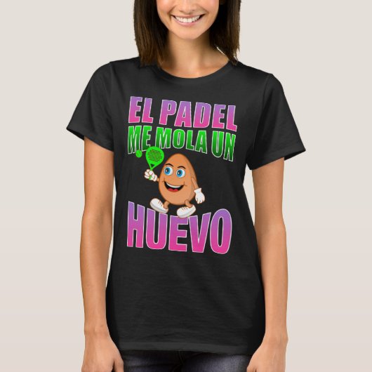El padel me mola un eggo Phrase für Fans T-Shirt (Vorderseite)