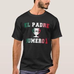 EL Padre Número 1 Vater #1 am spanischen Vatertag T-Shirt