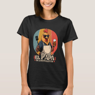 El Papa de lo pollitos lustige Spanische Dia del P T-Shirt