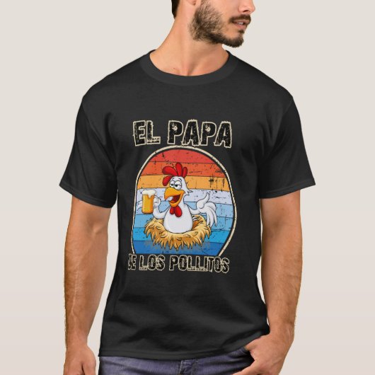El Papa de lo Pollitos Spanish Dia del Padre Funny T-Shirt (Vorderseite)