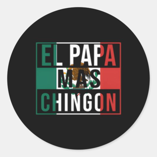 El Papa Mas Chingon Bester mexikanischer Vater Runder Aufkleber (Vorderseite)