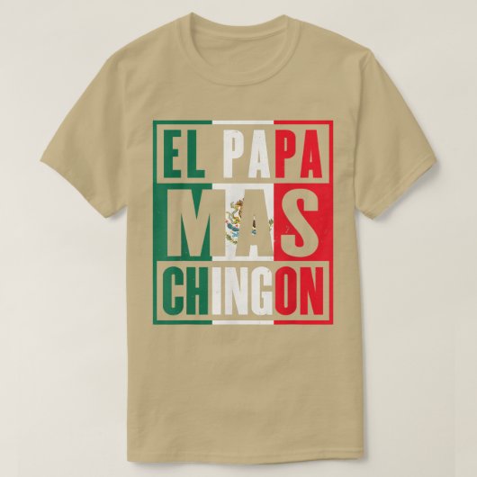 El Papa Mas Chingon Funny Meican Vater T-Shirt (Design vorne)