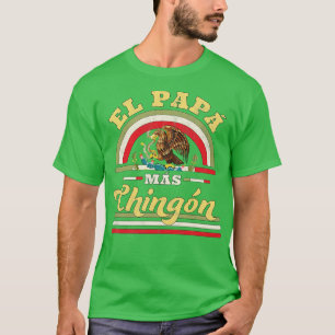 El Papa Mas Chingon Funny mexikanische Flagge Cool T-Shirt