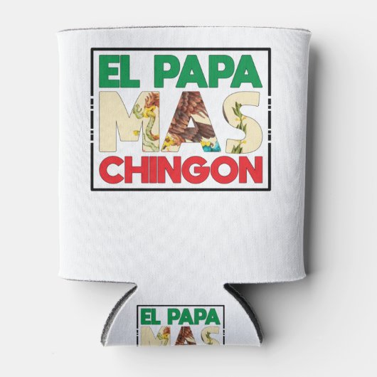 El Papa Mas Chingon Funny Spanish and Mexican Dad Dosenkühler (Vorderseite)