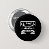 El Papa Mas Chingon Funny Spanish Mexican Fathers Button (Vorne & Hinten)