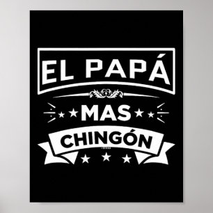 El Papa Mas Chingon Funny Spanish Mexican Fathers Poster