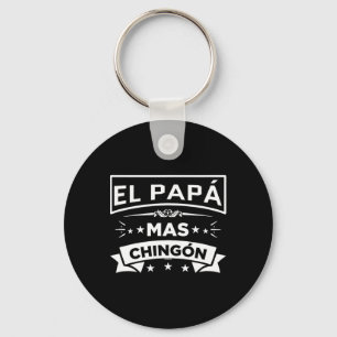 El Papa Mas Chingon Funny Spanish Mexican Fathers Schlüsselanhänger