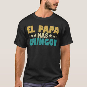 El Papa Mas Chingon Vintager Vater Spanischer Tag T-Shirt
