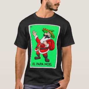 El Papa Weihnachten Mexikanische Karte Santa Claus T-Shirt