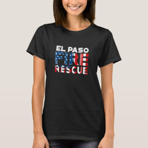 El Paso Texas Fire Rescue Department Feuerwehr T-Shirt
