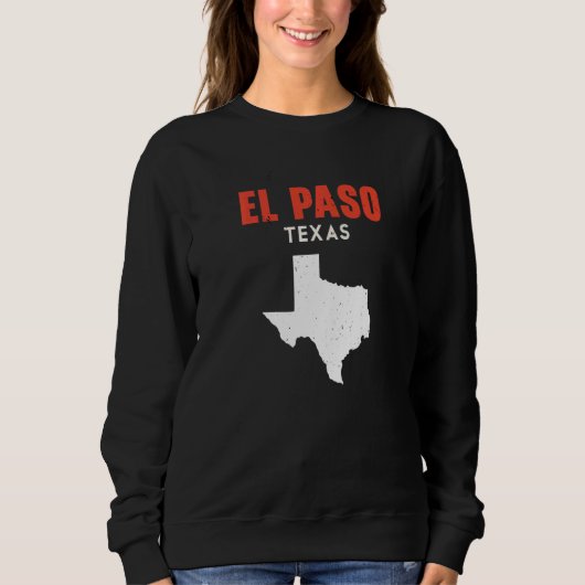 El Paso Texas USA State America Travel Texan Sweatshirt (Vorderseite)