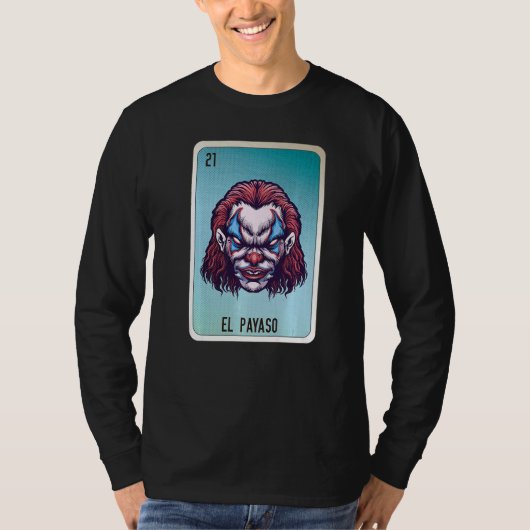El Payaso Mexican Slang Lottery Bingo Cards T-Shirt (Vorderseite)