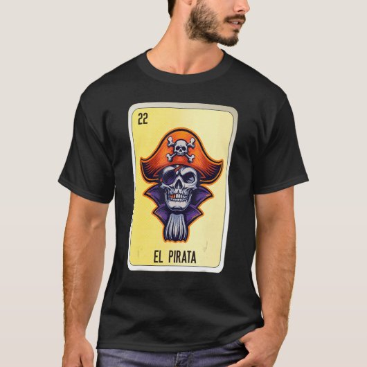 El Pirata Mexican Slang Lottery Bingo Cards T-Shirt (Vorderseite)