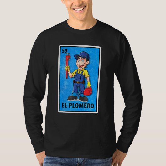 El Plomero Mexican Lottery Parody T-Shirt (Vorderseite)