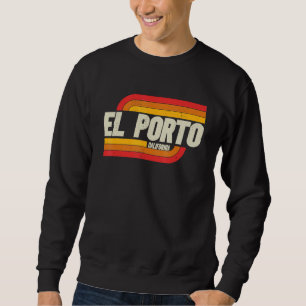 El Porto California Ca City Vintag Sweatshirt