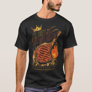 El Rey De La Carne Asada Grillen Cookout Master Ki T-Shirt
