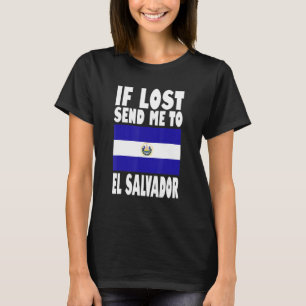 El Salvador Flag Design Wenn verloren senden Sie m T-Shirt