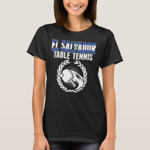 El Salvador Tischtennis-Unterstützung für salvador T-Shirt