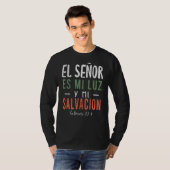 El Señor Es Mi Luz Espanol Christlich Spanisch itt T-Shirt (Vorne ganz)