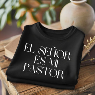 El Señor Es Mi Pastor Christlicher spanischer T -  T-Shirt