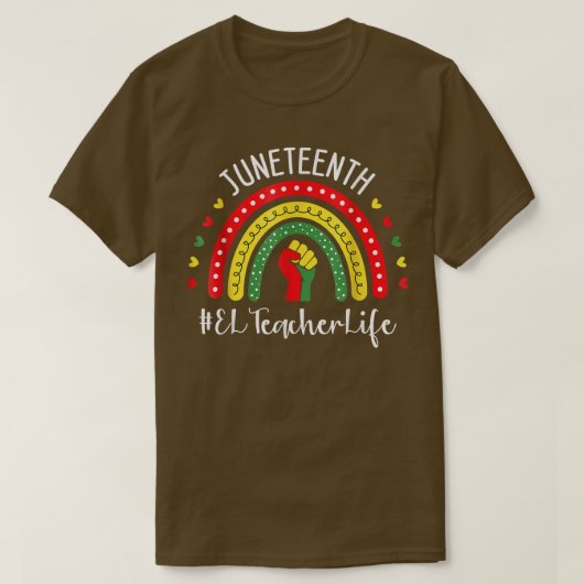 El Teacher Juneteenth feiert schwarze Freiheit 18 T-Shirt (Design vorne)