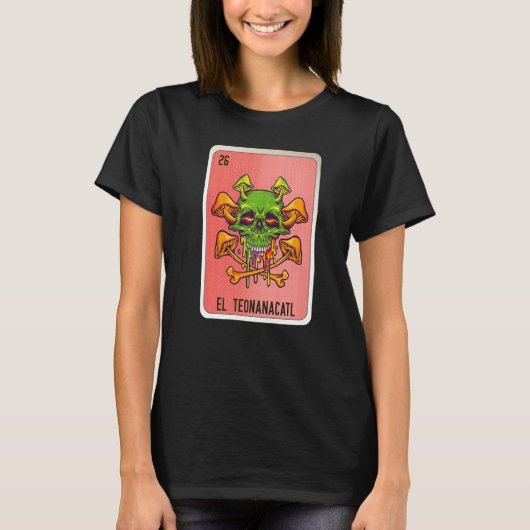 El Teonanacatl Mexican Lottery Mexico Loteria Card T-Shirt (Vorderseite)