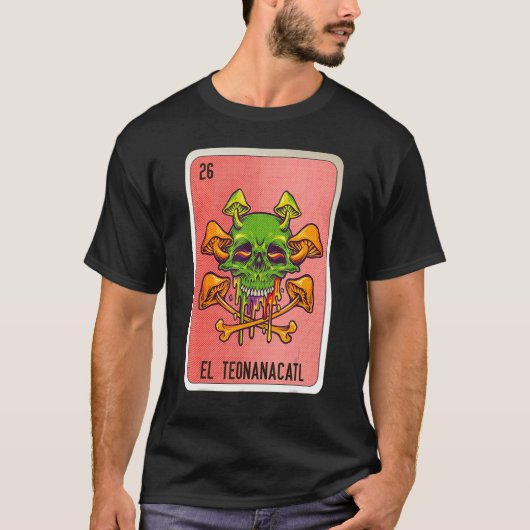 El Teonanacatl Mexican Slang Lottery Bingo Cards T-Shirt (Vorderseite)
