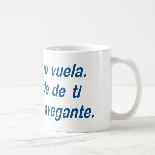 El tiempo vuela. Depende de ti ser el navegante. Kaffeetasse (Rechts)