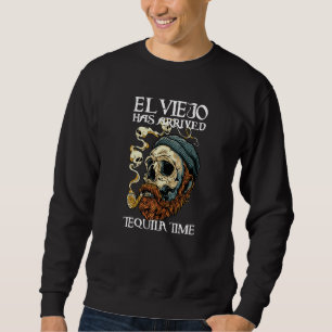 El Viejo ist angekommen Tequila Zeit Vintage Sweatshirt