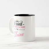 Elaine natürlich bin ich Phantastisch Zweifarbige Tasse (Vorderseite Links)