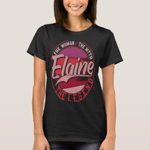 Elaine the Lady of Myth the Legend T-Shirt