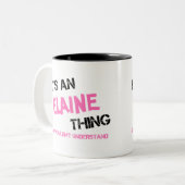 Elaine, was du nicht verstehen würdest zweifarbige tasse (Vorderseite Links)