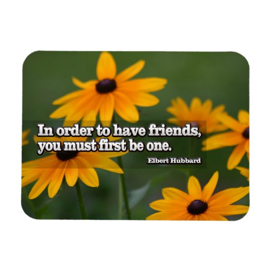 Elbert Hubbard Inspiration Zitat "Friends" Flexi Magnet (Horizontal)