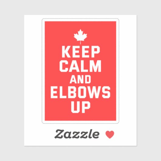 Elbows Up Behalt Calm - Proud Kanadier Aufkleber (Blatt)