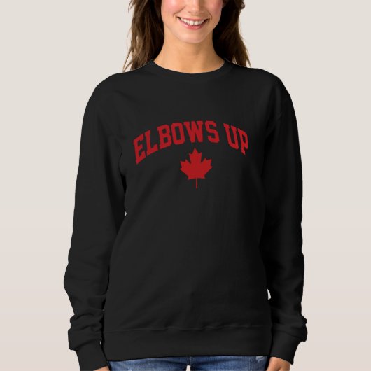 Elbows Up Canada Great White North True North Stro Sweatshirt (Vorderseite)