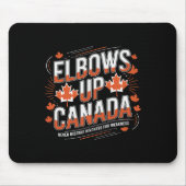 Elbows Up Canada Never Mistake Kindness For Weakne Mousepad (Vorne)