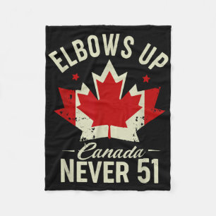 Elbows Up Canada Nie 51 Kanada Flag Strong Fleecedecke