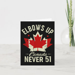 Elbows Up Canada Nie 51 Kanada Flag Strong Karte