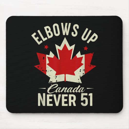 Elbows Up Canada Nie 51 Kanada Flag Strong Mousepad (Vorne)