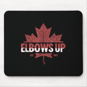 Elbows Up Canada True North Strong Free Proud Cana Mousepad