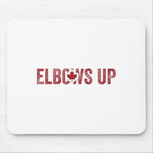 Elbows Up Canada True North Strong Free Proud Cana Mousepad