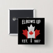 Elbows Up Canada True North Strong Strong Canadian Button (Vorne & Hinten)