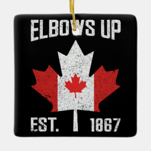 Elbows Up Canada True North Strong Strong Canadian Keramikornament
