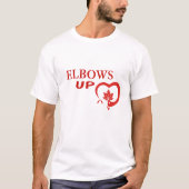 Elbows Up T - Shirt (Vorderseite)
