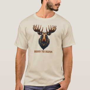 Elch Geboren zu Roam T-Shirt