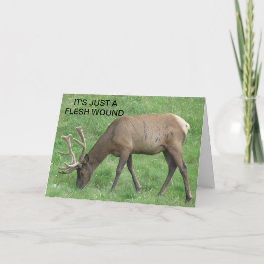 Elch nur eine Fleisch Wunde bekommen gute Karte (Vorderseite)