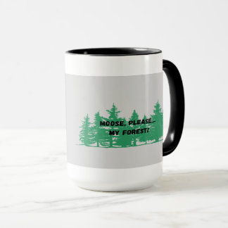 Elche bitte meinen Wald Tasse