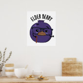 Elder berry Funny Berry Pun Poster (Küche)